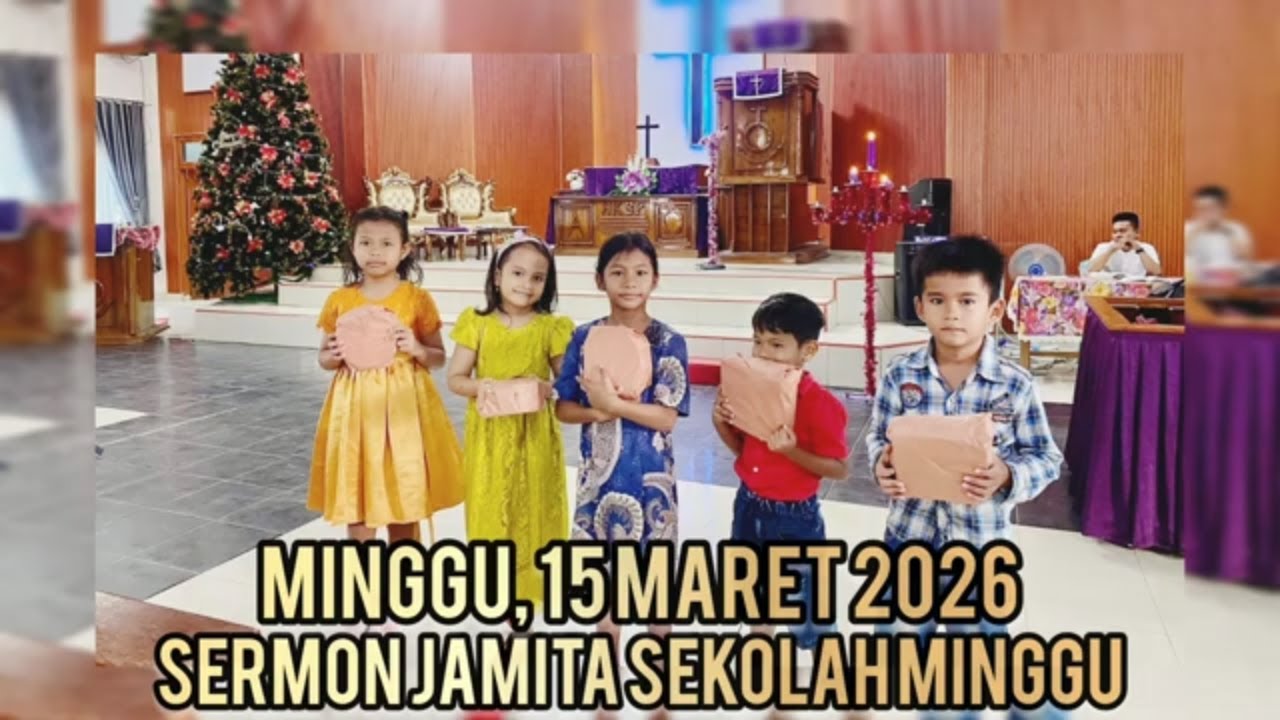 MINGGU, 15 MARET 2026 || SERMON JAMITA SEKOLAH MINGGU #sermonjamitasekolahminggu 