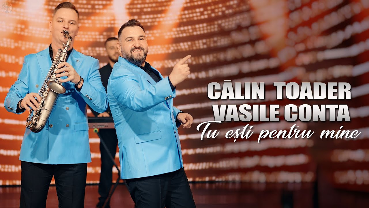 Calin Toader & Vasile Conta - Tu esti pentru mine