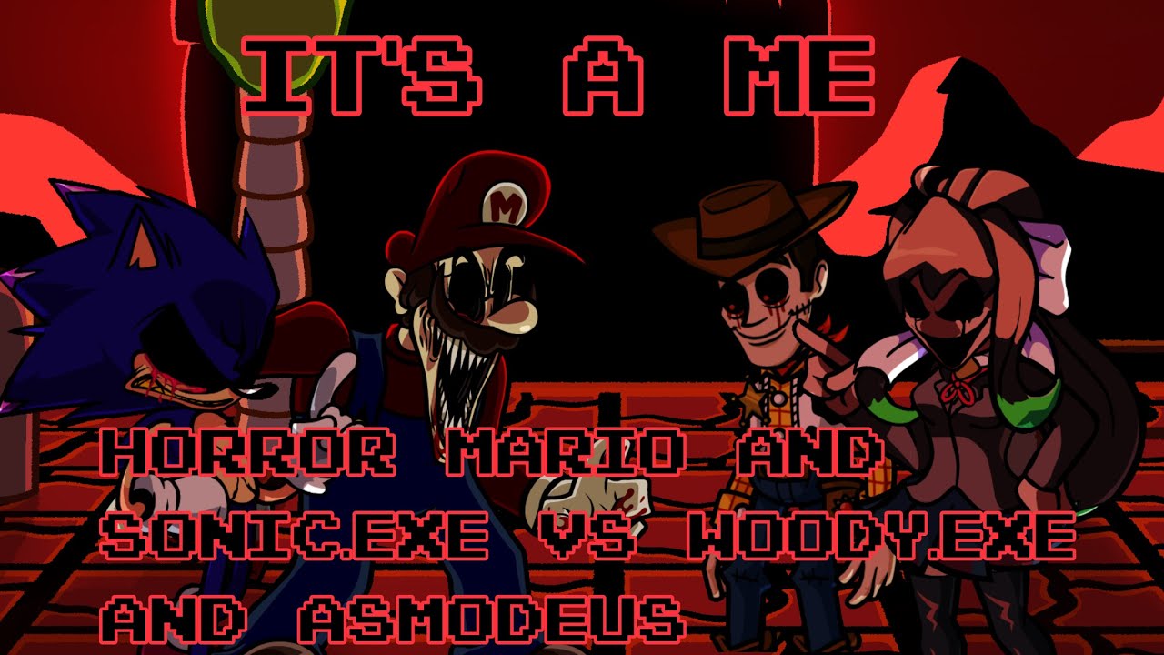 FNF It's A Me V2 Horror Mario and Sonic.EXE vs Woody.EXE and Asmodeus