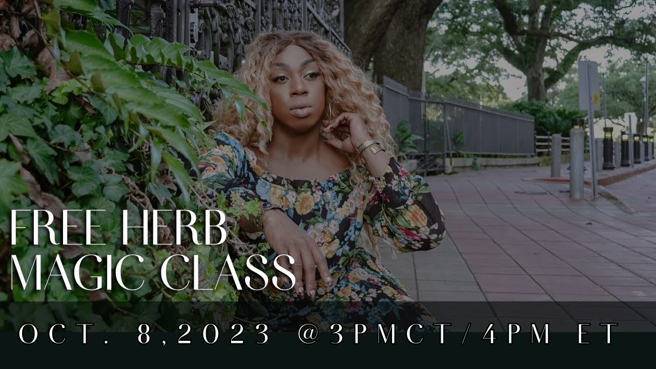 HERB MAGIC CLASS|BEST HERBS FOR LIFE CONDITIONS