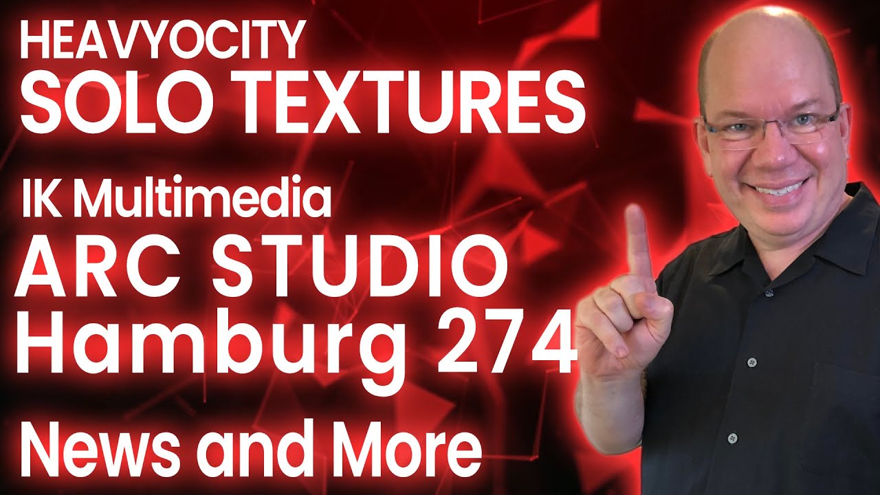 Heavyocity Solo Textures,  Fracture Sounds, PIanoverse Hamburg 274, News and More!
