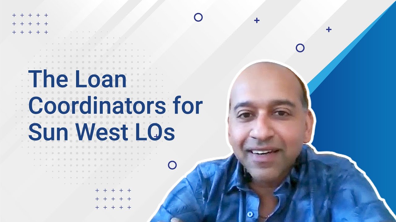The Loan Coordinators for Sun West LOs