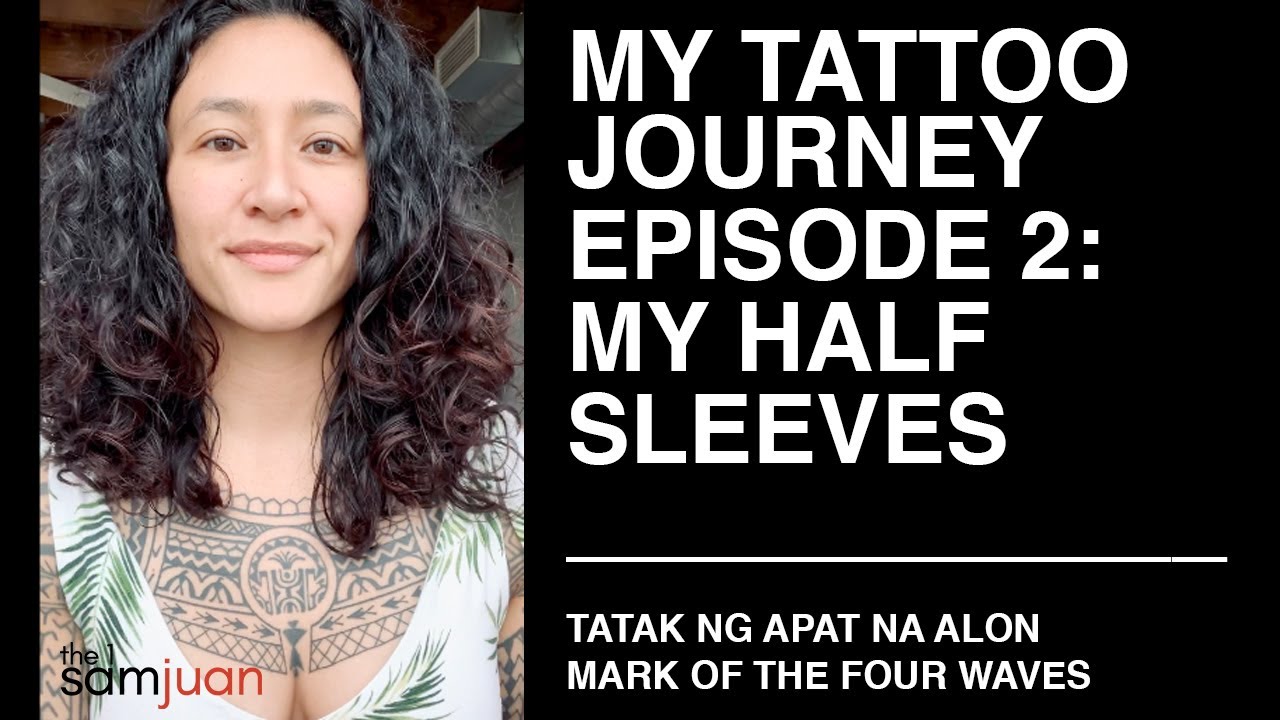 My Filipino Traditional Tattoo Journey. Episode 2: My half sleeves