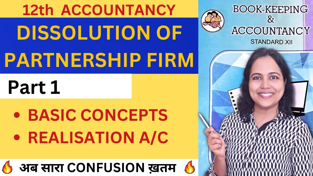 12th Accounts DISSOLUTION of PARTNERSHIP FIRM Complete Basics | What is REALISATION A/c | Pooja Kela