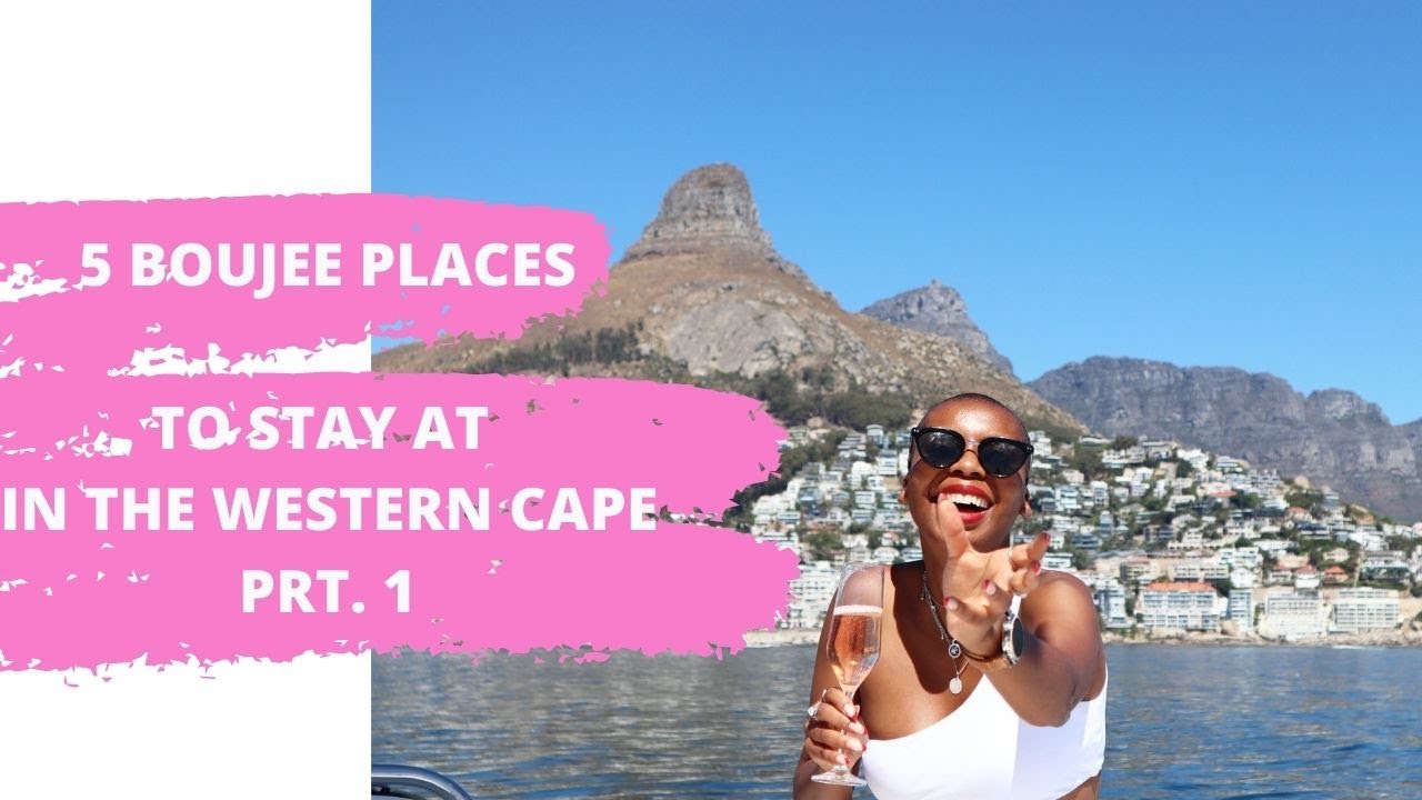 5 BOUJEE PLACES TO STAY AT IN THE WESTERN CAPE, PRT.1