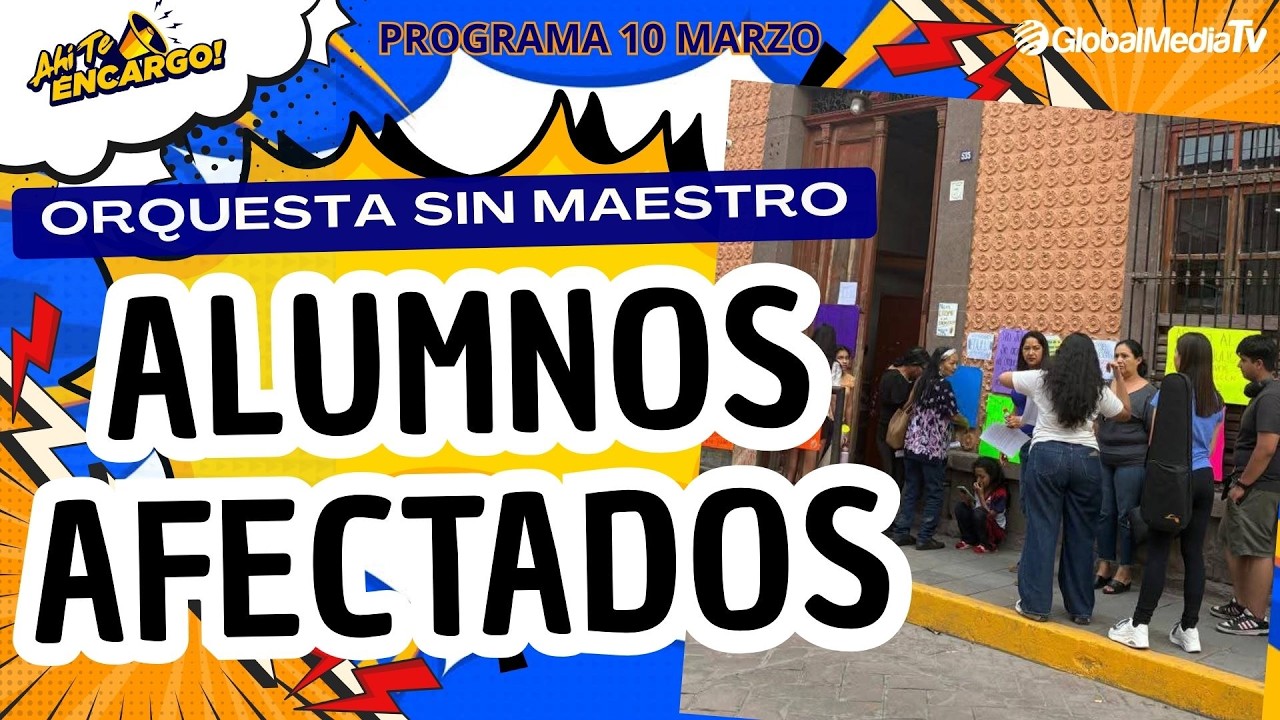 ORQUESTA SIN MAESTRO, ALUMNOS AFECTADOS - AHÍ TE ENCARGO