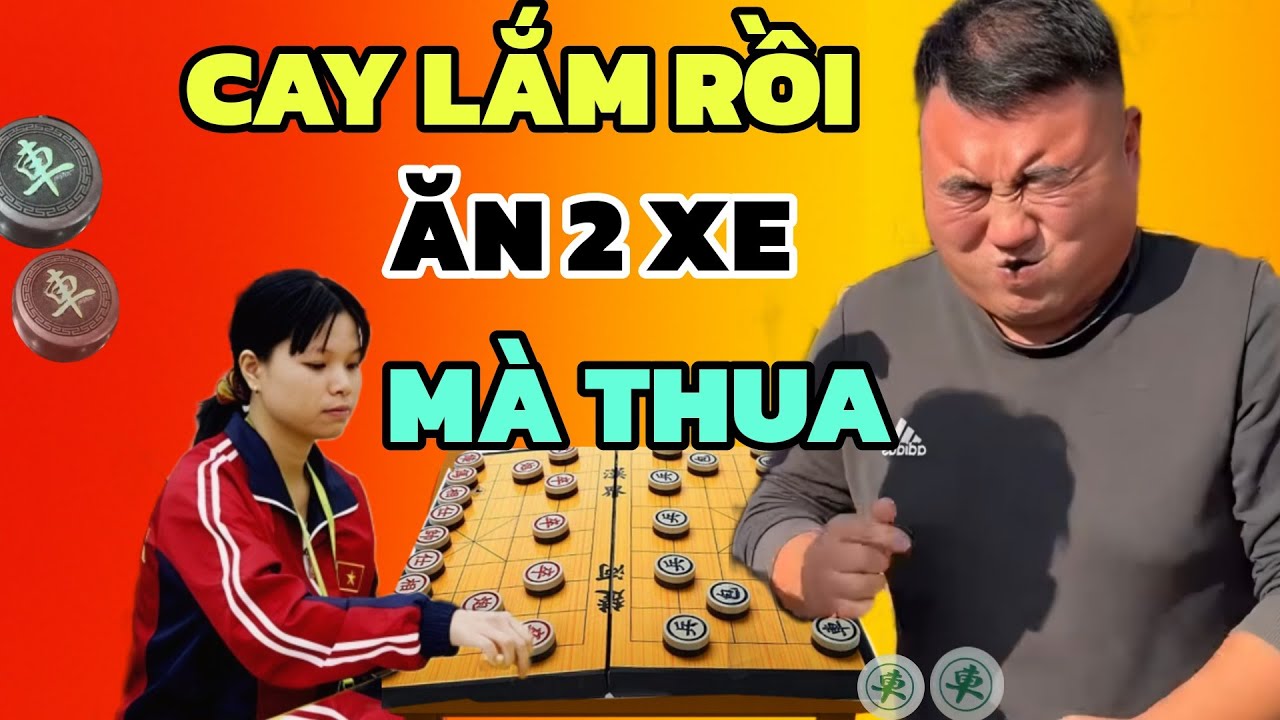 Cờ tướng - Lụm 2 xe của Ngô Lan Hương mà vẫn thua là sao