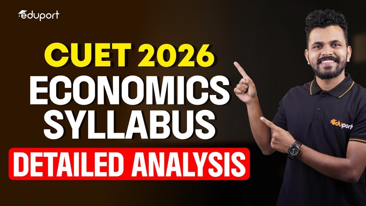 Economics Syllabus Detailed Analysis: CUET 2026 | Eduport CUET