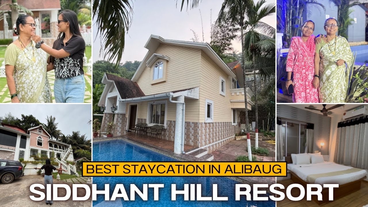 SIDDHANT HILL RESORT 🏖️|| BEST FAMILY FRIENDLY STAYCATION IN ALIBAUG ❤️😍
