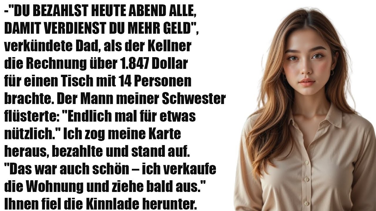 „Du deckst heute alle – Du verdienst mehr Geld, kündigte Papa an, als der Kellner kam…“