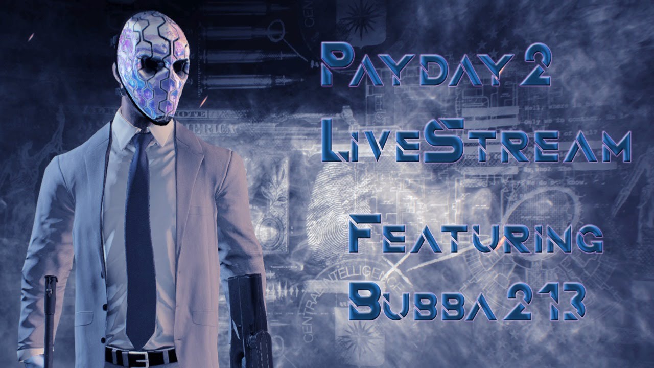 Payday 2 With Bubba213 (Storyline Heists)/Some Rocket League