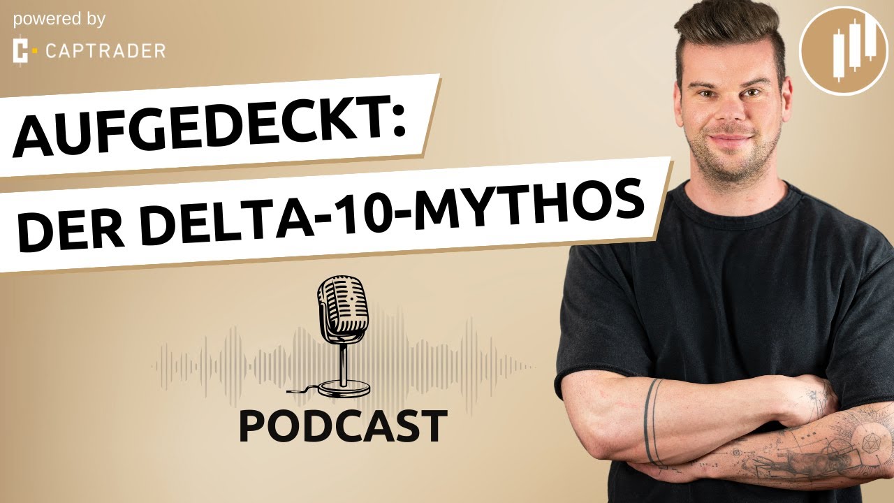 #55: Der Delta-10-Mythos: Warum ihr falsche Optionen verkauft!
