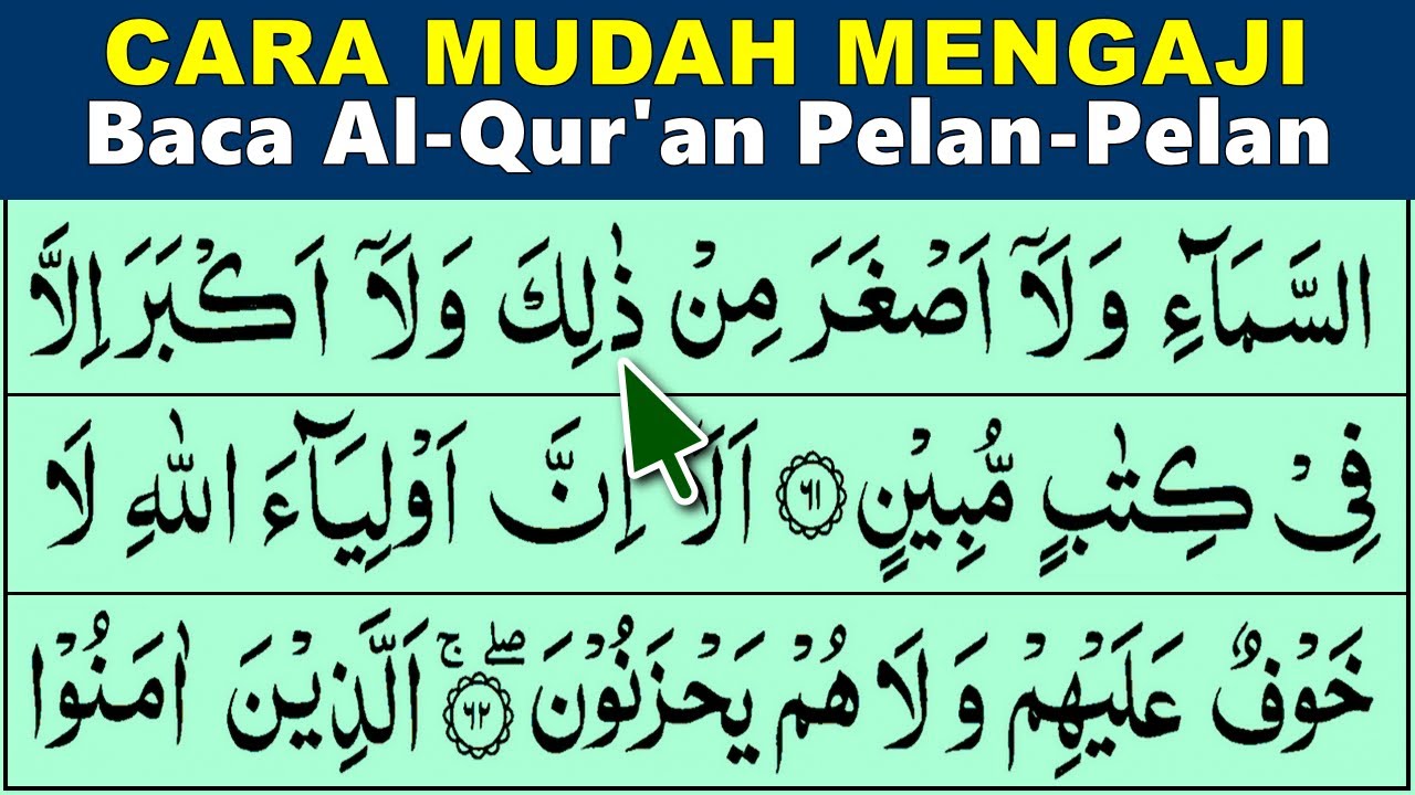 BELAJAR MENGAJI QURAN Cara Mudah Cepat Lancar Membaca Alquran Tartil Pelan SURAH YUNUS 61-82