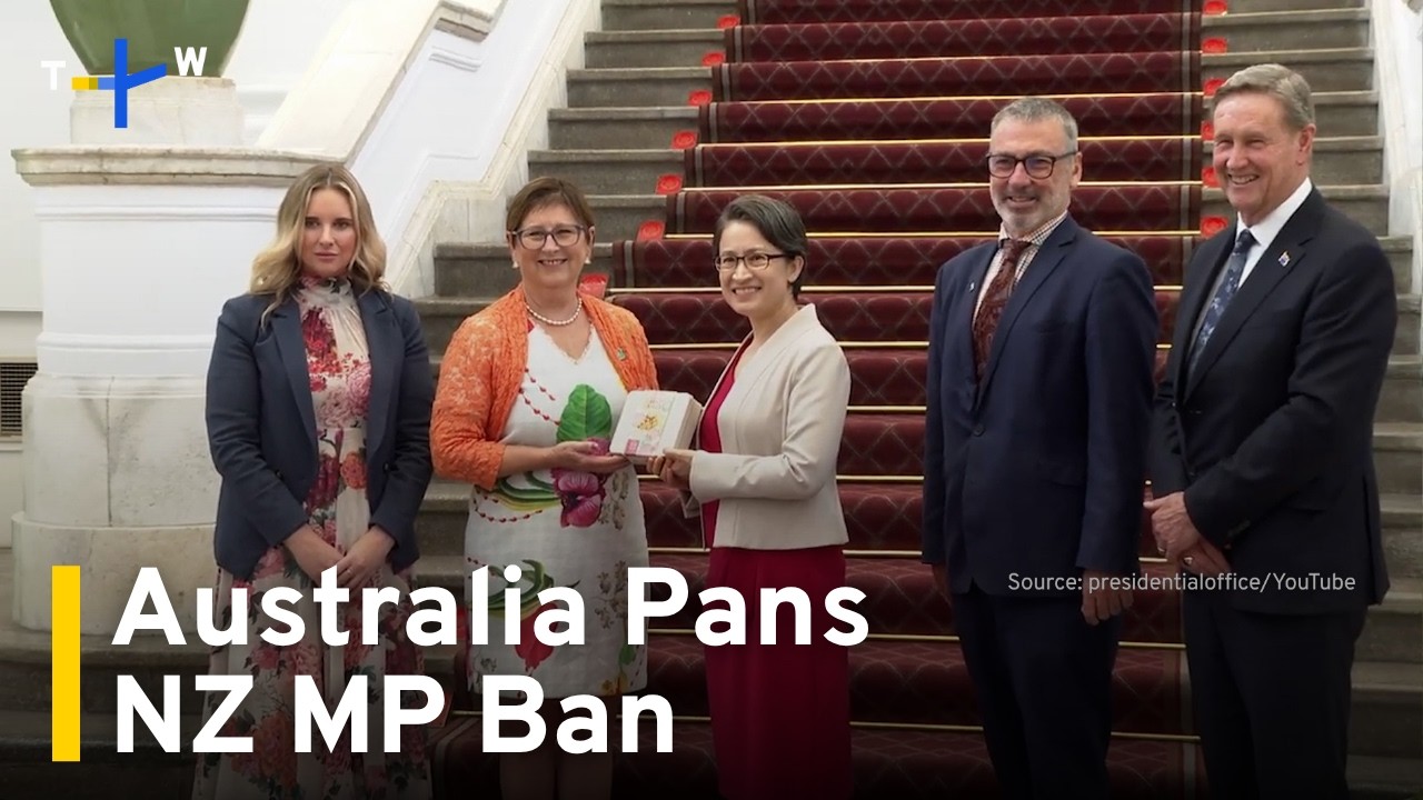 Australia Criticizes China Over Ban on New Zealand Lawmakers｜TaiwanPlus News