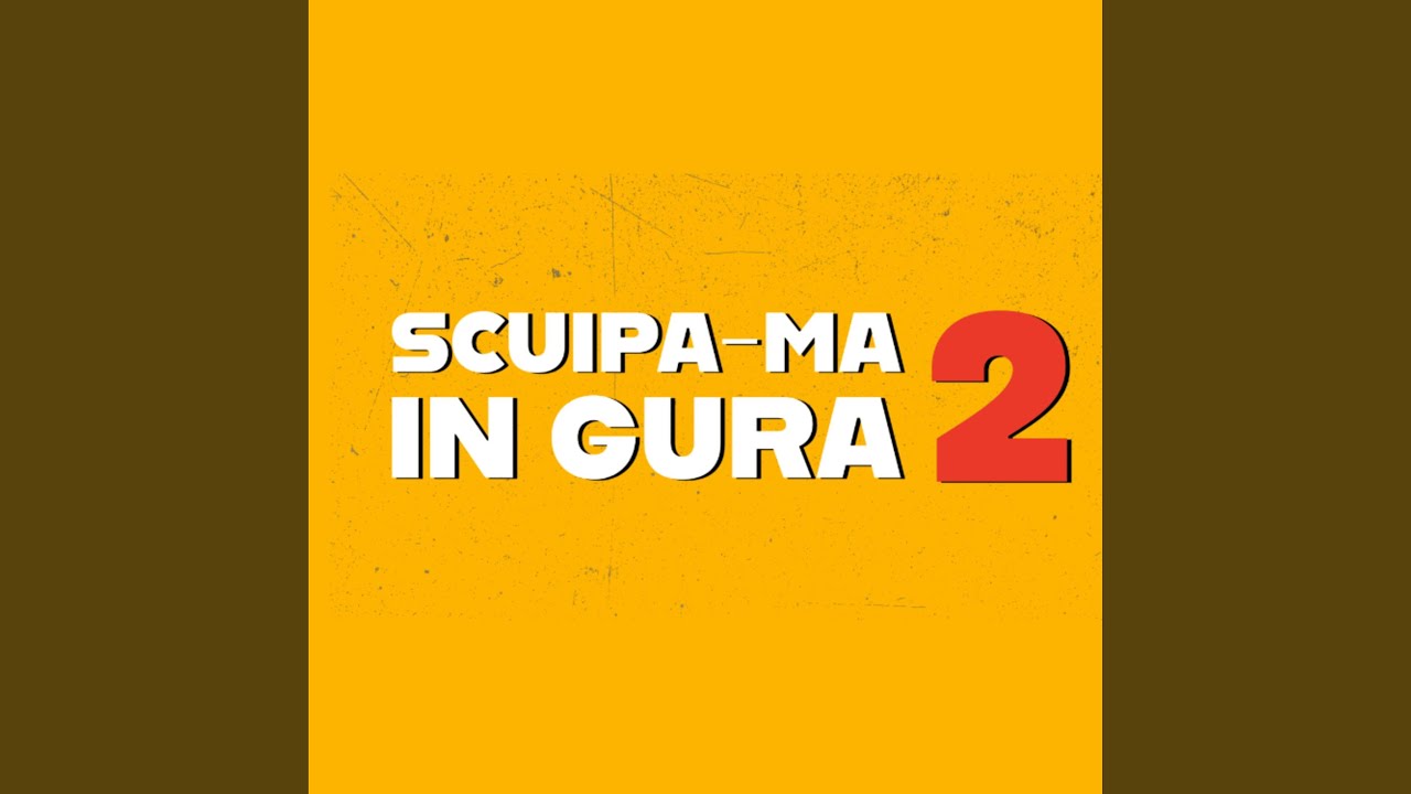 Scuipa-ma in gura 2