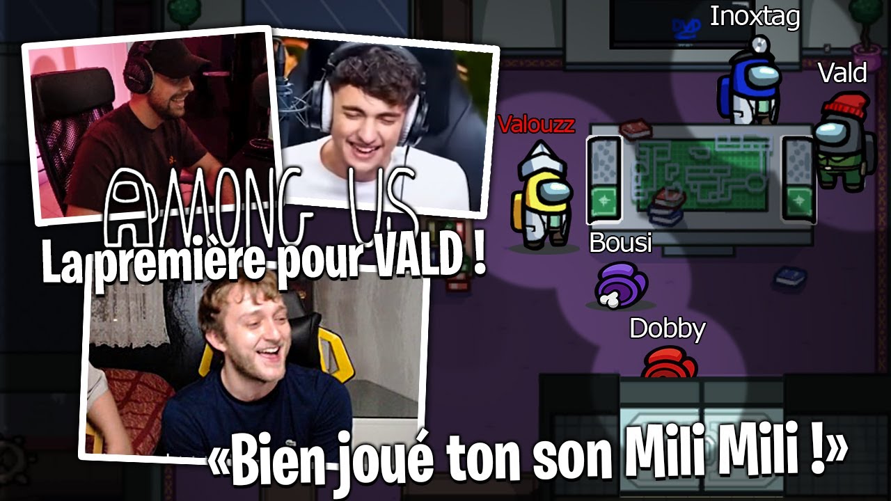 Vald juge Mili Mili d'Inoxtag en pleine partie d'Among Us ! (On est mort de rire)