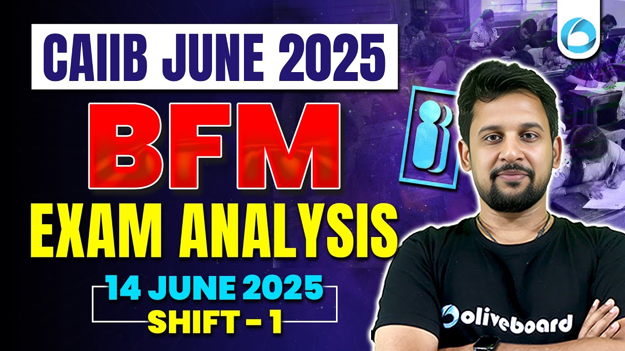 CAIIB BFM Exam Analysis June 2025 | Shift - 1 (14 June 2025) | CAIIB Exam Analysis Oliveboard