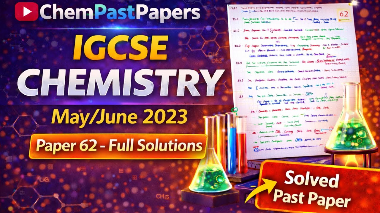 IGCSE Chemistry 0620/62 May/June 2023 - 0620/62/M/J/23 | Full Paper Solution