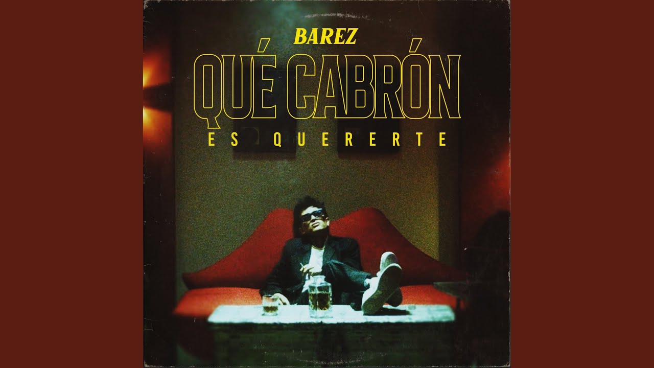Qué Cabrón Es Quererte