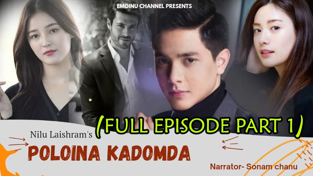 Poloina Kadomda | Full Episode Part 1 | Nilu Laishram | Sonam Chanu