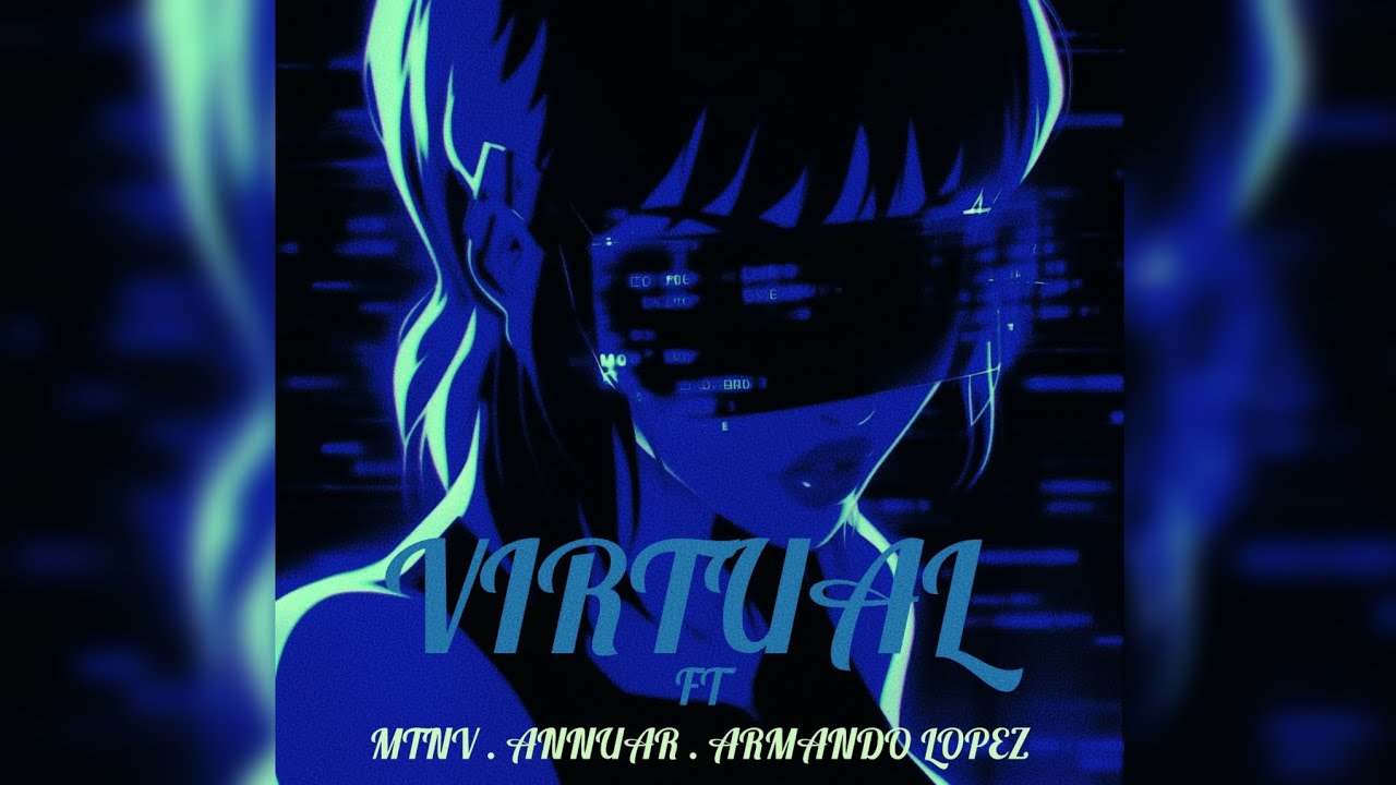 ARMANDO LOPEZ FT MTNV, ANNUAR & VIRTUAL (AUDIO OFICIAL).