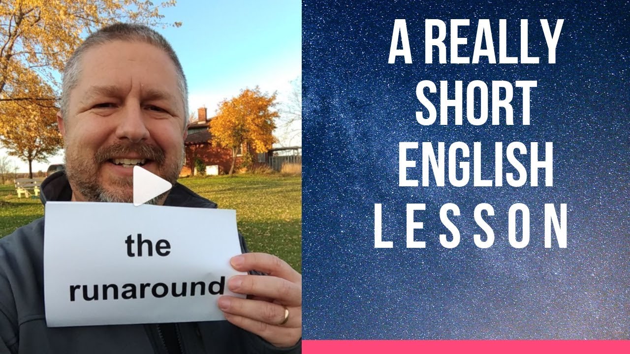 MEANING OF THE RUNAROUND - A Really Short English Lesson with Subtitles