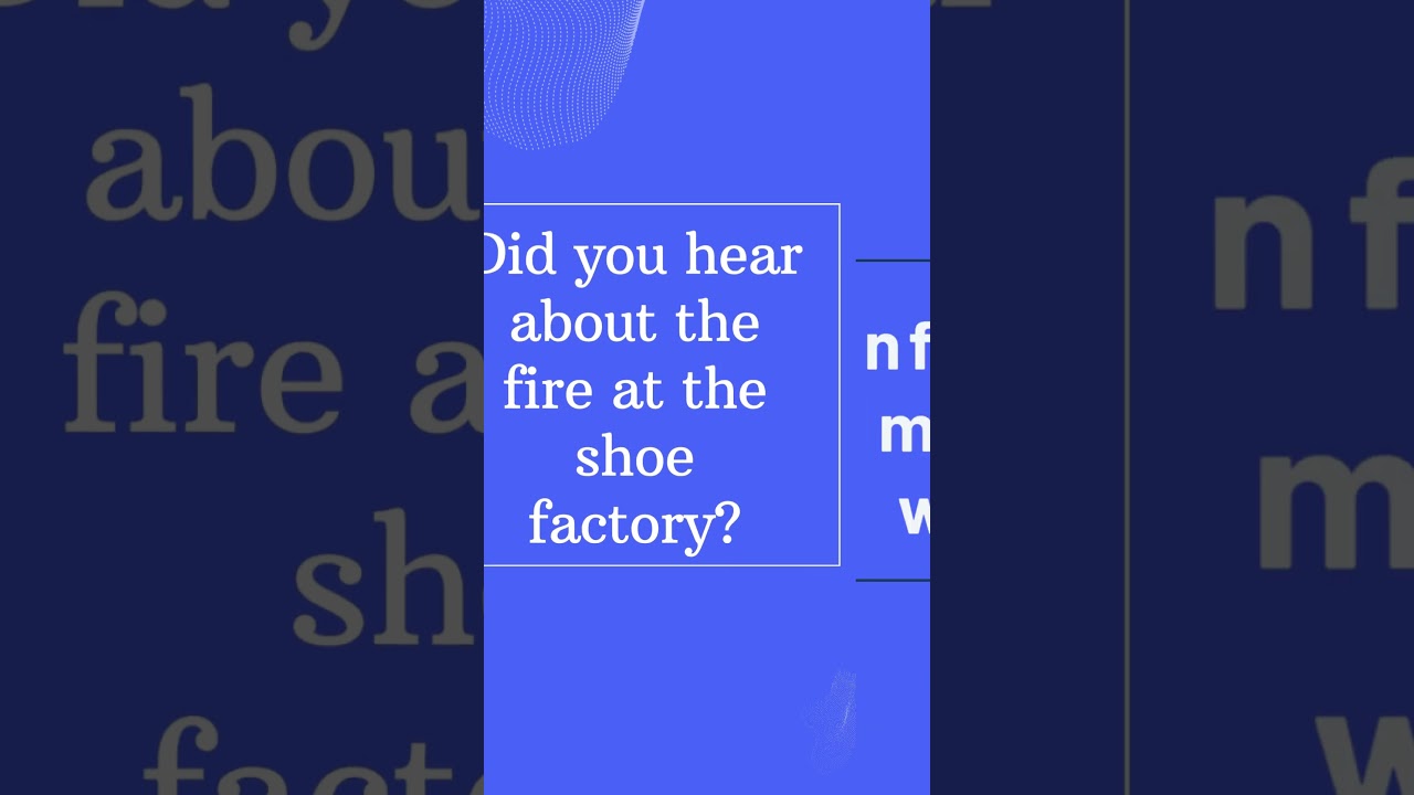 Did you hear about the fire at the shoe factory #jokes #humor #humour #shoefactory #fire
