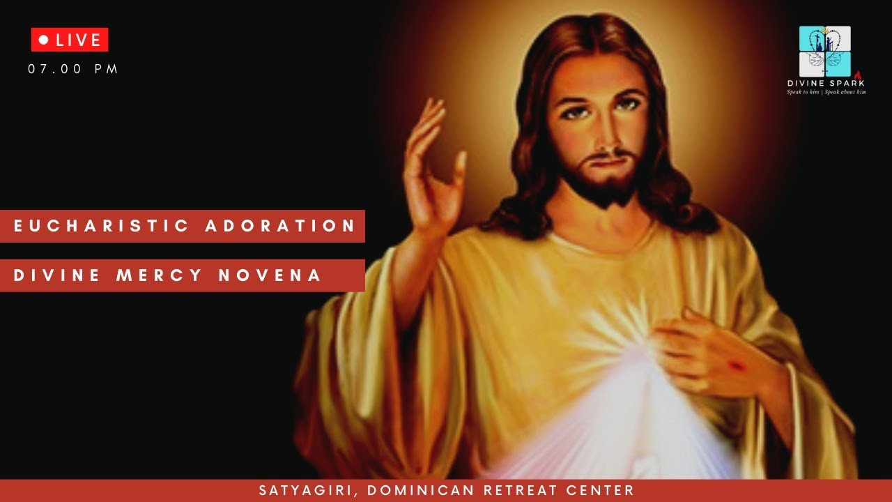 EUCHARISTIC ADORATION AND DIVINE MERCY NOVENA  I 07.00 PM I DAY 8 I  Live
