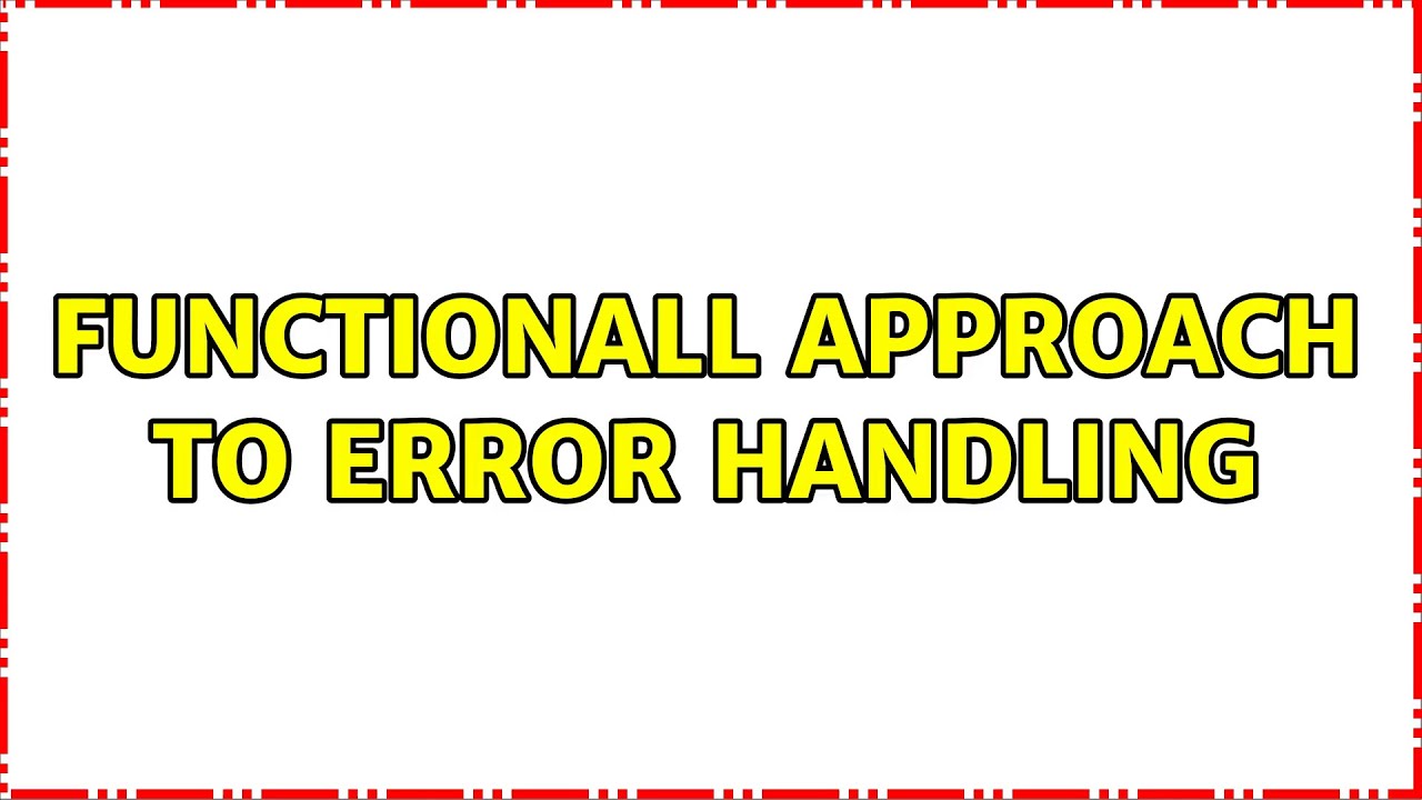 Functionall approach to error handling