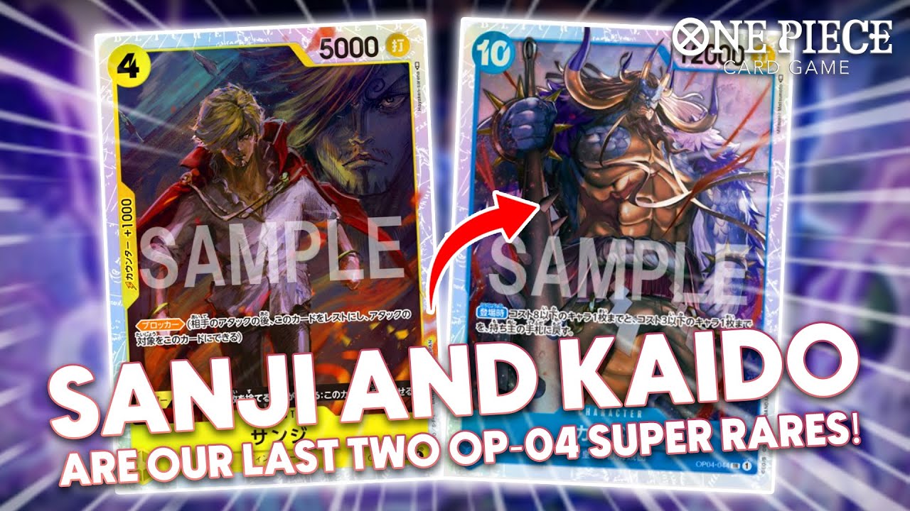 OUR LAST TWO OP-04 SUPER RARES REVEALED! SANJI AND KAIDO! - ONE PIECE CARD GAME