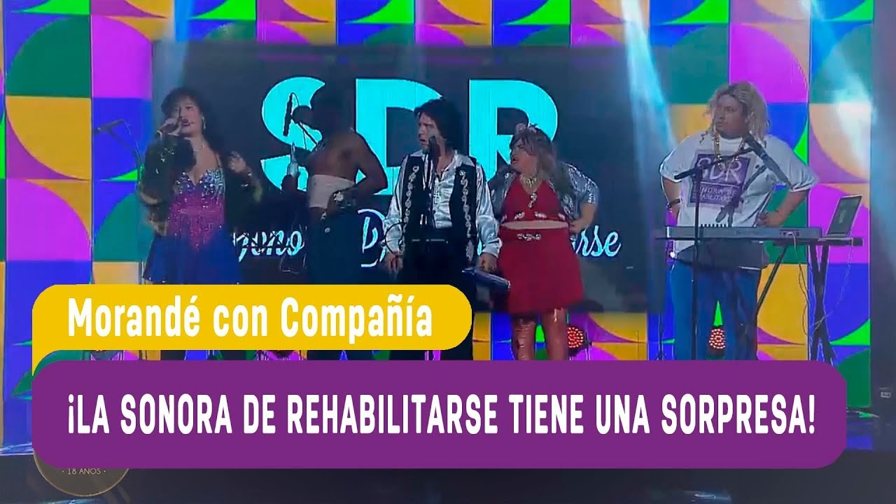 ¡La sonora de rehabilitarse tiene una sorpresa! - Morandé con Compañía 2018