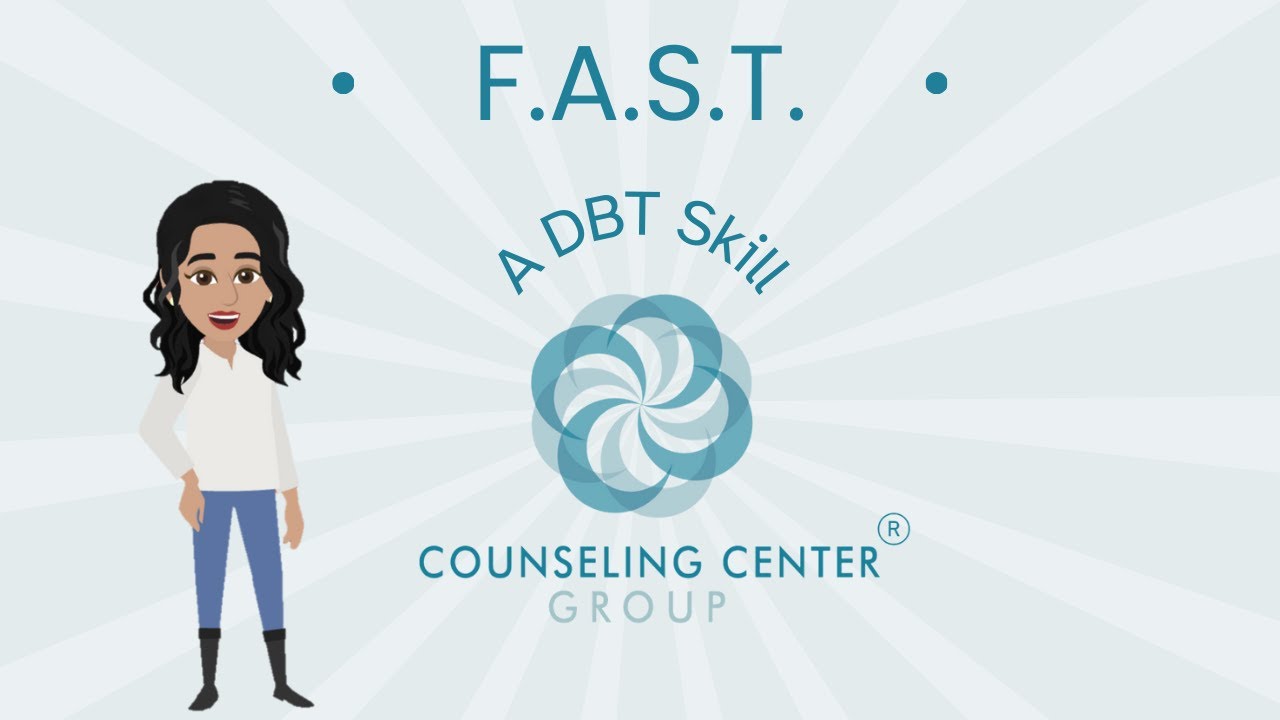 DBT's F.A.S.T. Skill | Counseling Center Group