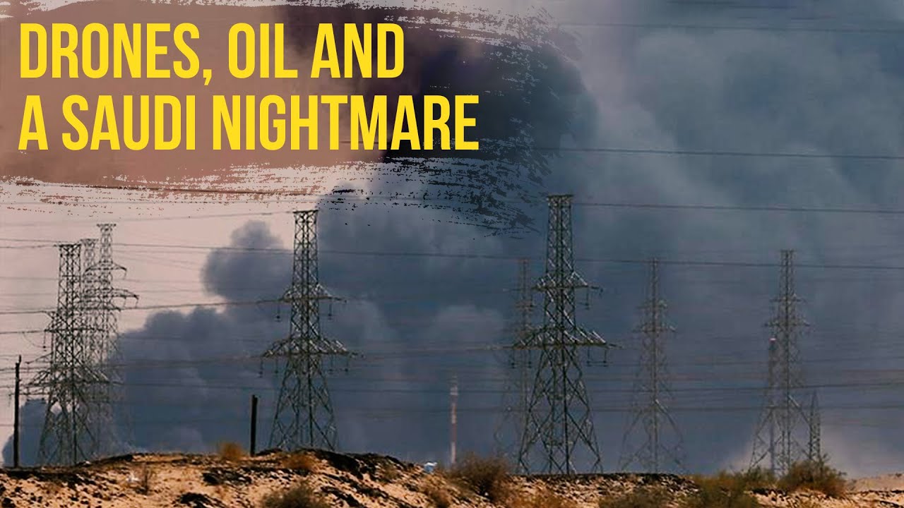 Attacks on Aramco Oil Facilities: Saudi Arabia Has a Lot to Fear