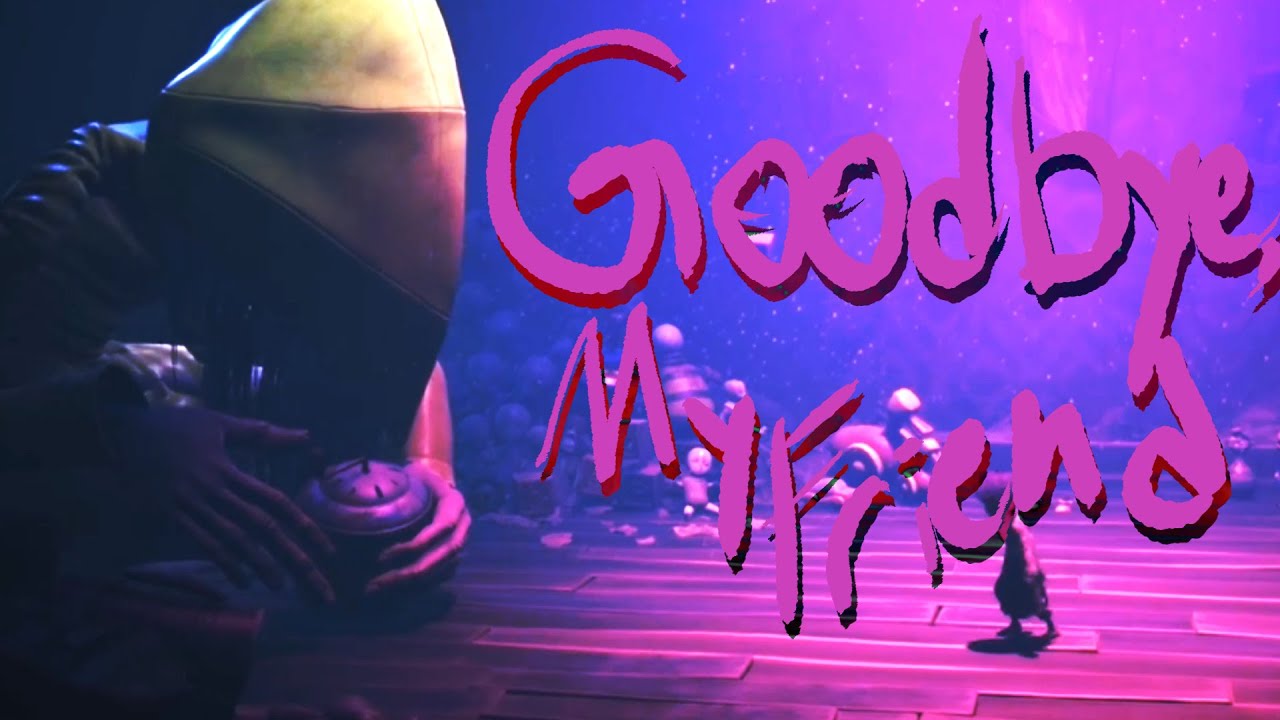 GOODBYE, MY FRIEND Little Nightmares 2 Part 11 (ENDING)