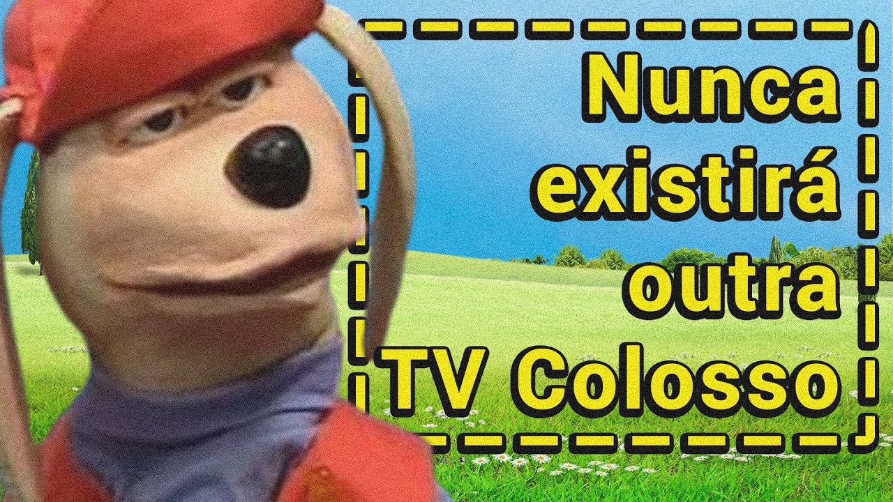 TV COLOSSO: QUANDO A GLOBO AINDA SE ESFORÇAVA | TV Cringe