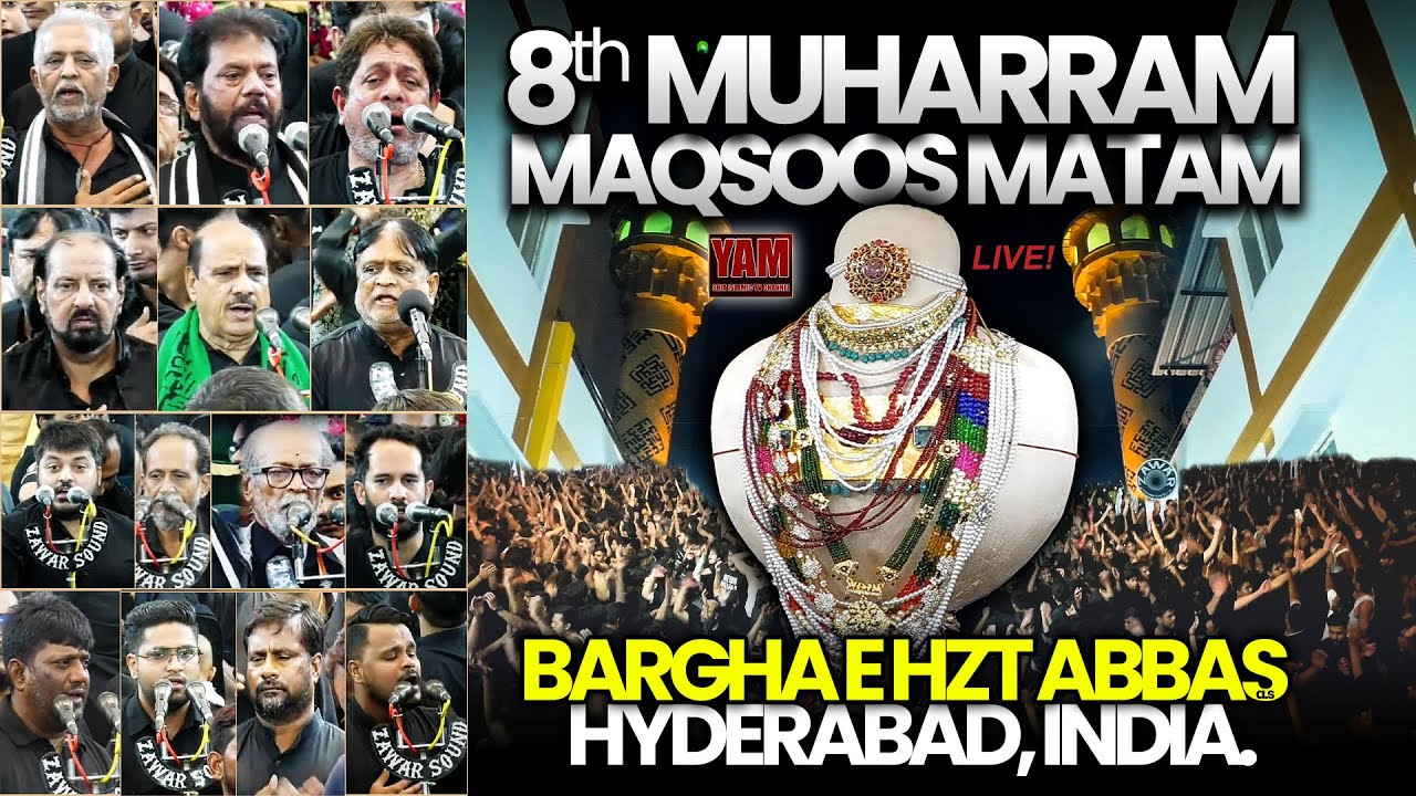 ᴴᴰLIVE| 8th Muharram 2025 Maqsoos Matam🙌Of Hyderabadi Anjumans @Badi Bargah E Hzt Abbas (A.S)