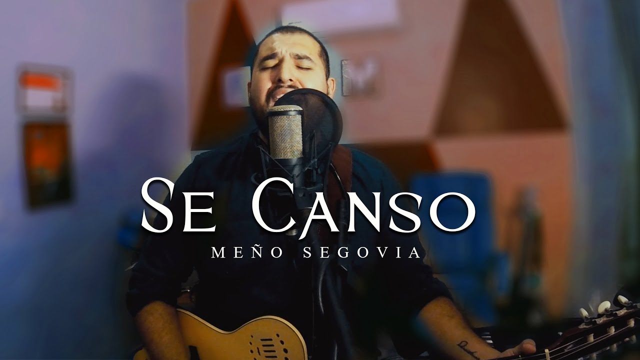 SE CANSO (Meño Segovia)
