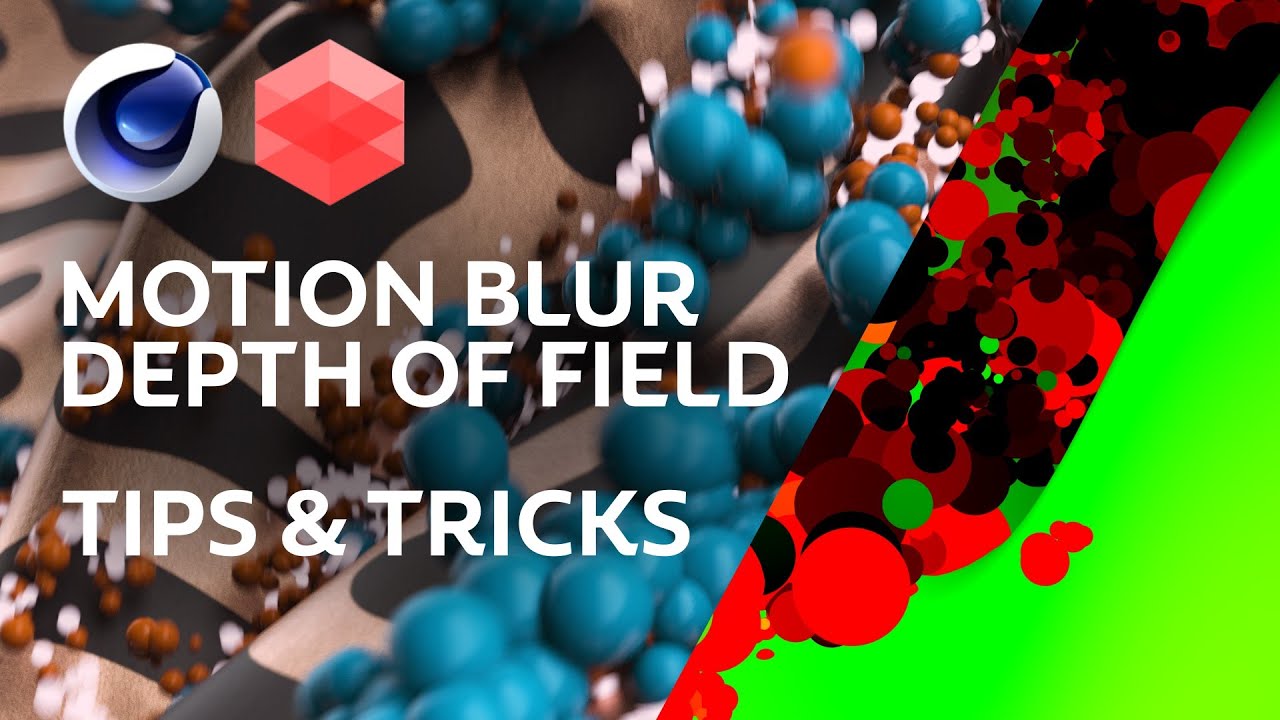 Motion Blur + Depth of Field - Tips & Tricks - Cinema 4D + Redshift