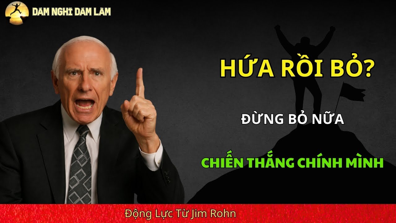 Ngừng Hứa Rồi Bỏ | Cách Thức Tỉnh Để _ Kỷ Luật Bản Thân Từ Gốc Rễ | Động Lực 2026