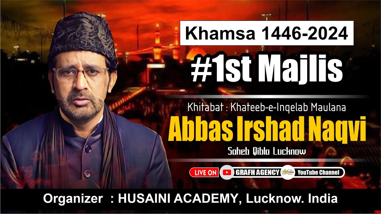 🔴 Maulana Abbas Irshad Naqvi | 1st Majlis Khamsa 2024 | Ummat-e-Rasool Aur Daur-e-Yazeed | Kazmain