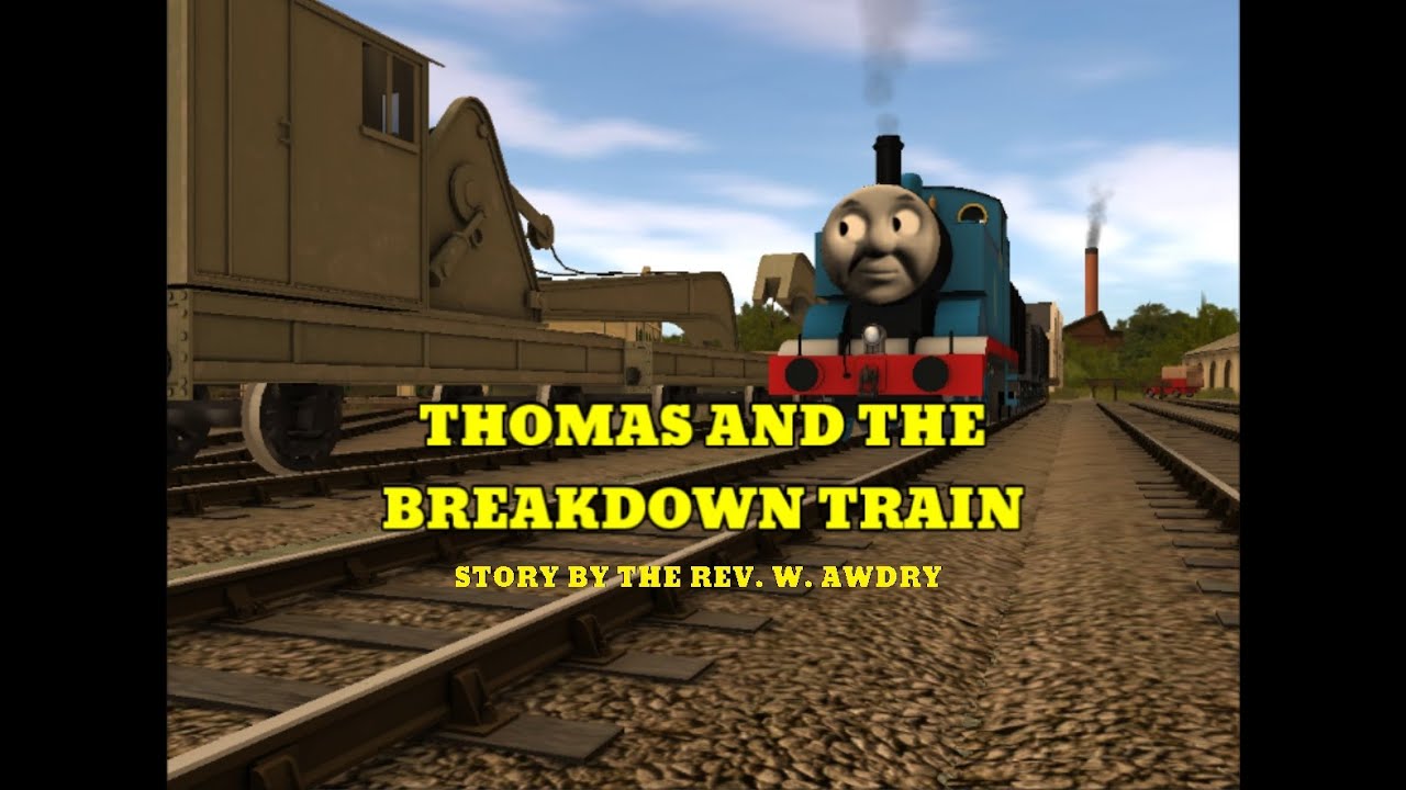 The Trainz Railway Series: Episode 8 - Thomas and the Breakdown Train