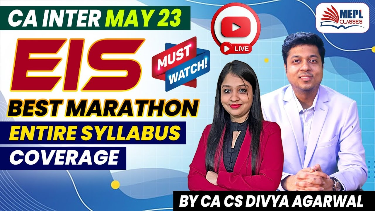 CA Inter May 23 - EIS Best Marathon | Entire Syllabus Coverage | MEPL- Divya Agarwal