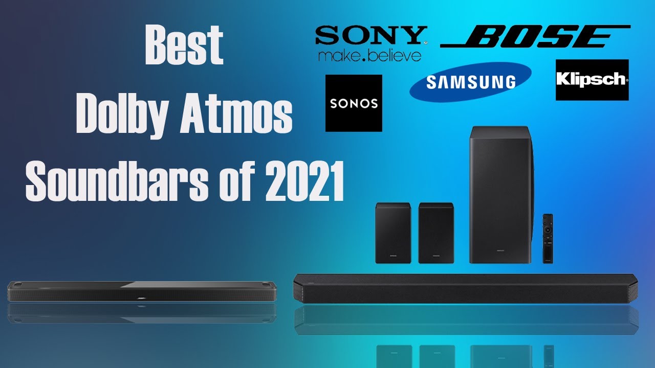 Best Dolby Atmos Soundbars of 2021 | Which is best?