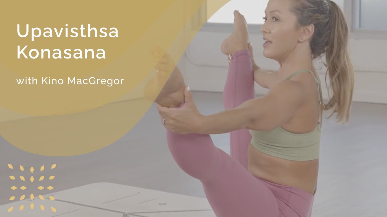 Upavisthsa Konasana with Kino MacGregor