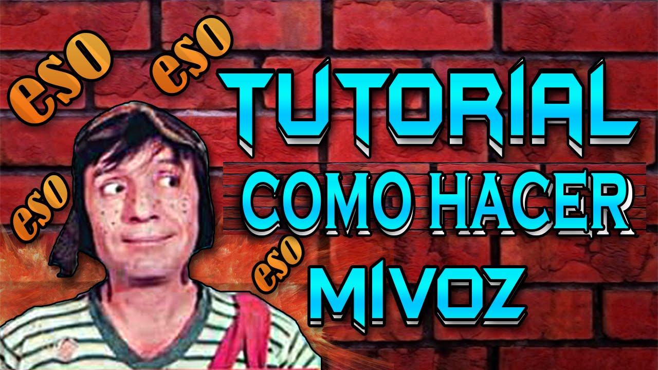 Como Hacer La Voz Del Chavo Del 8