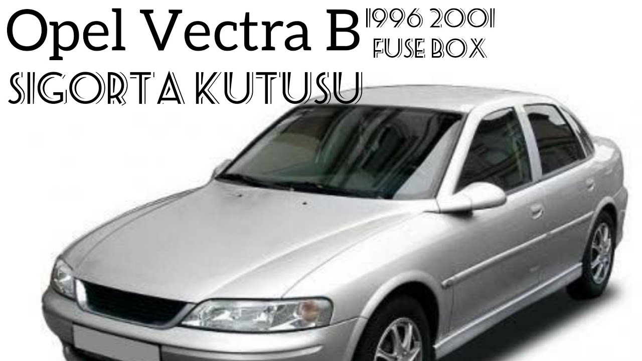 Opel Vectra B Sigorta kutusu fuse box 1996 2001
