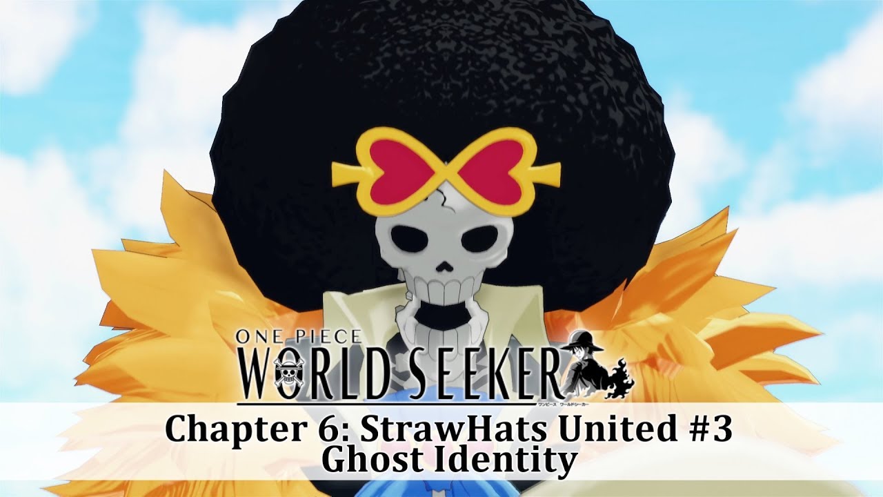 One Piece: World Seeker - Chapter 6: Straw Hats United Part #3: Ghost Identity | Walkthrough (HD)