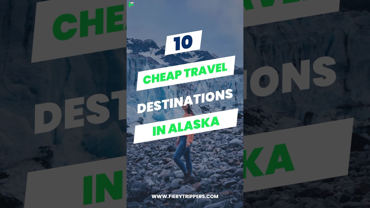10 Cheap Travel Destinations In Alaska #shorts