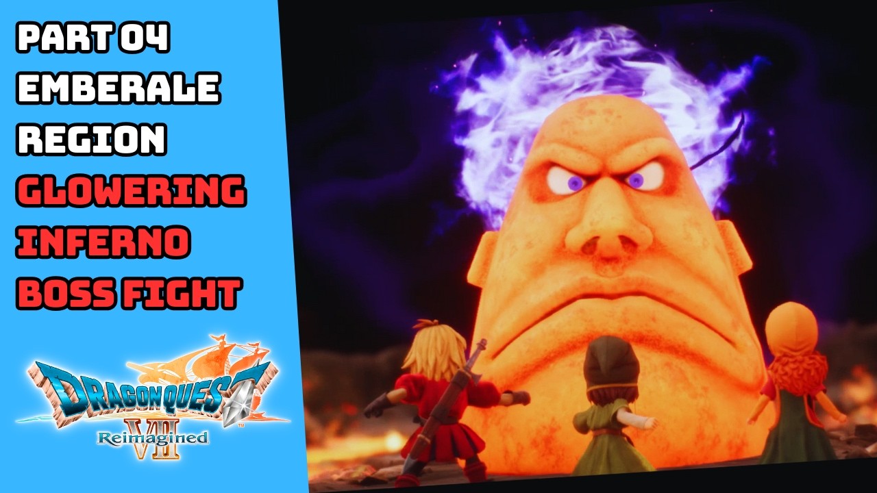 DRAGON QUEST 7 REIMAGINED EMBERDALE REGION BURNMONT GLOWERING INFERNO BOSS FIGHT GAMEPLAY PART 04