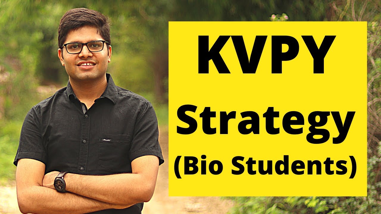 KVPY strategy for Biology students (SA/SX stream)